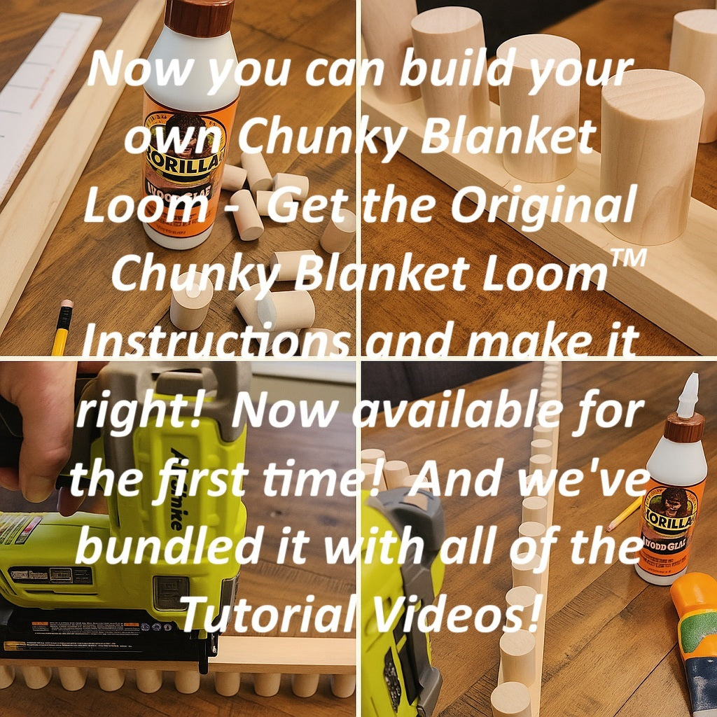 BLUEPRINT - How to make the Chunky Blanket Loom™ with Over 100 Tutorials